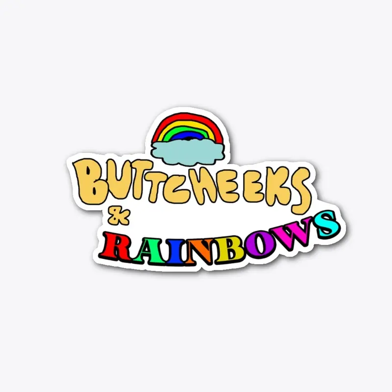 Buttcheeks & Rainbows